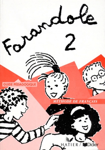 Jean-Louis Goussé et Sophie Dressler - Farandole. Niveau 2, Methode De Francais, Guide Pedagogique.