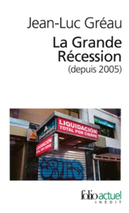 La grande récession (depuis 2005)