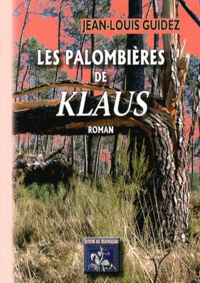 Jean-Louis Guidez - Les palombières de Klaus.