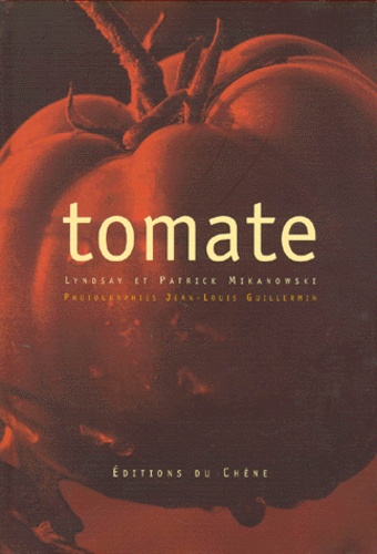 Jean-Louis Guillermin et Lyndsay Mikanowski - Tomate.