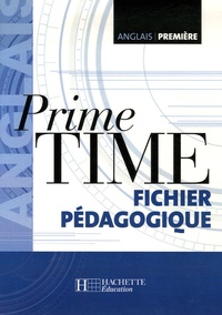 Jean-Louis Habert et Rachida Chatt - Anglais 1e Prime Time - Guide pédagogique.