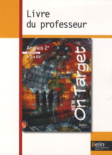 Jean-Louis Habert - Anglais 2e A2/B1 New On Target - Programme 2010, Livre du professeur.