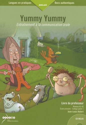 Jean-Louis Habert - Yummy Yummy - Entraînement à la communication orale, livre du professeur. 1 CD audio