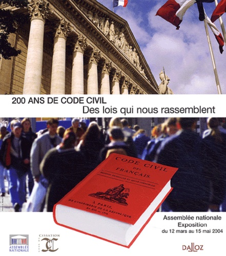 Jean-Louis Halpérin - 200 Ans de Code Civil - Des lois qui nous rassemblent, exposition organisée par l'Assemblée nationale et la Cour de cassation du 12 mars au 15 mai 2004.