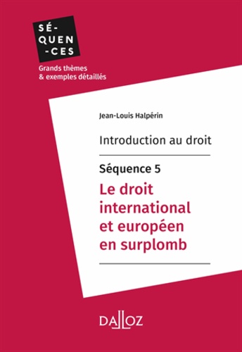 Introduction au droit - Séquence 5. Le droit international et européen en surplomb