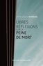 Jean-Louis Harouel - Libres réflexions sur la peine de mort.