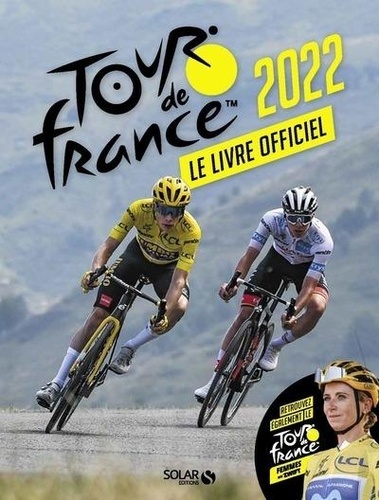 Tour de France. Le livre officiel  Edition 2022