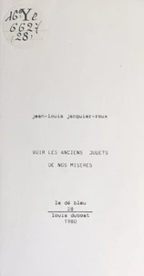 Voir les anciens jouets de nos misères