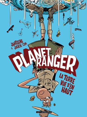 Planet Ranger Tome 2 La Terre vue d'en haut