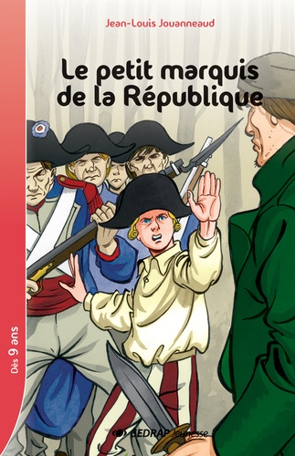 Jean-Louis Jouanneaud - Le petit marquis de la République.