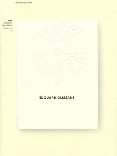 Jean-Louis Joubert - Edouard Glissant.
