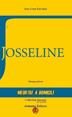 Jean-louis Kervahut - Josseline 2 : Meurtre à domicile - 2023.