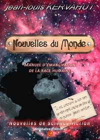 Jean-louis Kervahut - Nouvelles du Monde - Nouvelles du Monde (volume 1) - 2013.