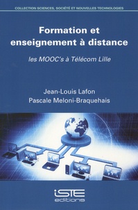 Jean-Louis Lafon et Pascale Meloni-Braquehais - Formation et enseignement à distance - Les MOOC's à Télécom Lille.
