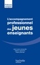 Jean-Louis Lamaurelle et Thierry Gervais - L'accompagnement professionnel des jeunes enseignants.