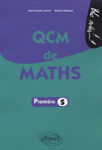 Jean-Louis Lancel et Cécile Gicquel - QCM de Maths 1e S.