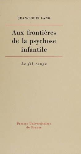 Aux frontières de la psychose infantile