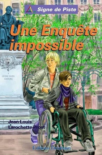 Jean-Louis Larochette-Prost - Une enquête impossible.