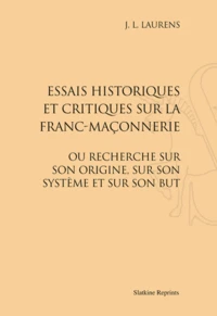 Essais historiques et critiques sur la franc-maçonnerie