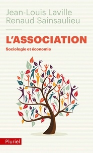 Jean-Louis Laville et Renaud Sainsaulieu - L'Association - Sociologie et économie.