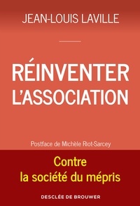 Téléchargement gratuit de partage d'ebook Réinventer l'association  - Contre la société du mépris (French Edition) 9782220096322 iBook MOBI par Jean-Louis Laville
