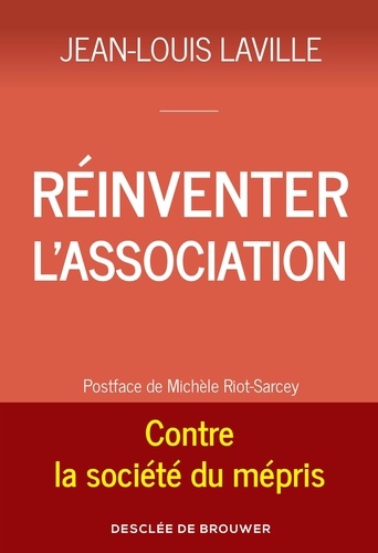 Réinventer l'association. Contre la société du mépris