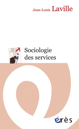 Sociologie des services. Entre marché et solidarité