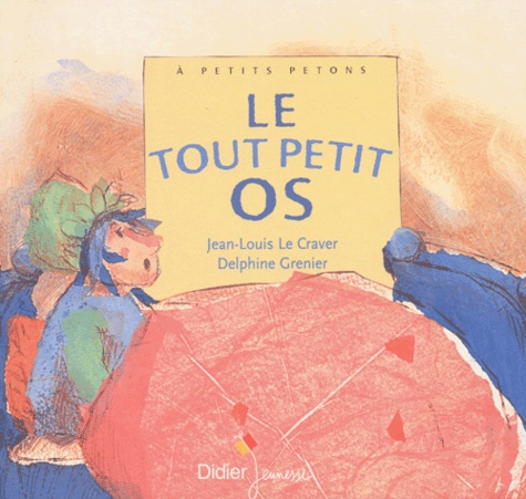 Jean-Louis Le Craver - Le Tout Petit Os.