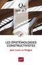 Jean-Louis Le Moigne - Les épistémologies constructivistes.