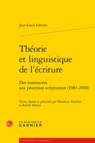 Théorie et linguistique de l'écriture. Des manuscrits aux processus scripturaux (1983-2018)