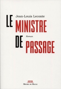 Jean-Louis Leconte - Le ministre de passage.