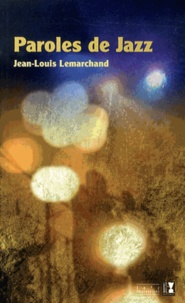 Jean-Louis Lemarchand - Paroles de jazz.