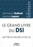 Jean-Louis Lequeux et Jean-François Challande - Le grand livre du DSI - Mettre en oeuvre la direction des systèmes d'information 2.0.