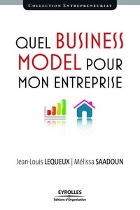 Jean-Louis Lequeux et Mélissa Saadoun - Quel Business Model pour mon entreprise.