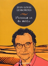 Jean-Louis Lesbordes - D'hommes et de sable.