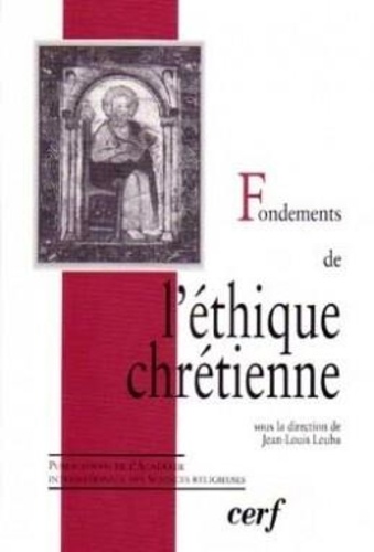 Jean-Louis Leuba - Fondements de l'ethique chretienne.