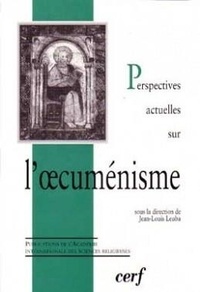 Jean-Louis Leuba - PERSPECTIVES ACTUELLES SUR L'OECUMÉNISME.