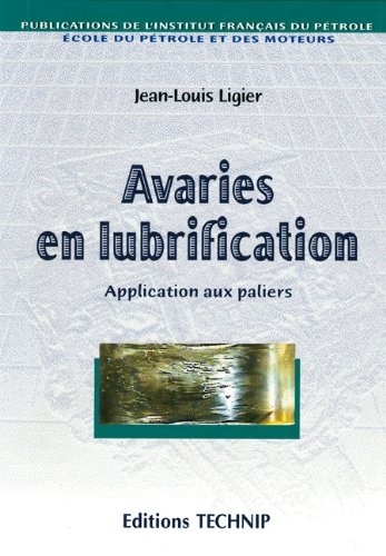 Jean-Louis Ligier - Avaries en lubrification - Application aux paliers.