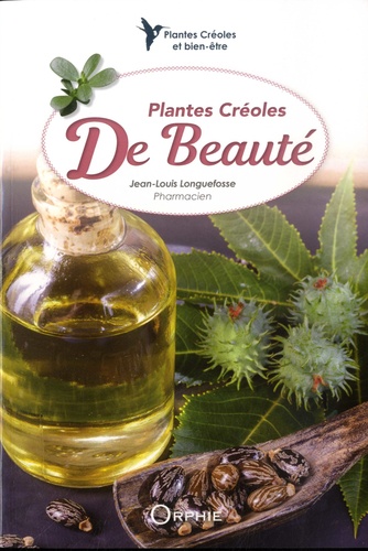 Jean-Louis Longuefosse - Plantes créoles de beauté.