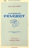 Jean-Louis Loubet - Automobiles Peugeot : Une Reussite Industrielle 1945-1974.