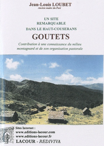 Un site remarquable dans le Haut-Couserans, Goutets. Contribution à une connaissance du milieu montagnard et de son organisation pastorale