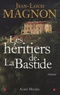 Jean-Louis Magnon - Les héritiers de La Bastide.