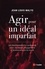 Agir pour un idéal imparfait. Les cheminements d'un syndicaliste entre "loi travail", engagements et bouleversements du monde