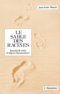 Jean-Louis Marçot - Le sable des racines.