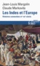 Jean-Louis Margolin et Claude Markovits - Les Indes et l'Europe - Histoires connectées XVe-XXIe siècle.