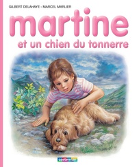 Jean-Louis Marlier et Gilbert Delahaye - Martine Tome 58 : Martine et un chien du tonnerre.