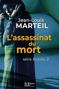 Jean-Louis Marteil - L'assassinat du mort.