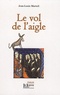 Jean-Louis Marteil - La relique - Tome 3, Le vol de l'aigle.