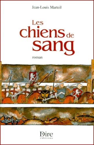 Jean-Louis Marteil - Les Chiens De Sang.