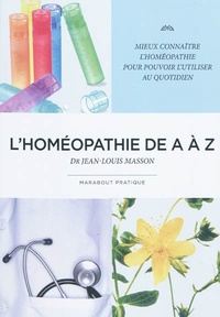 Jean-Louis Masson - L'Homéopathie de A à Z.